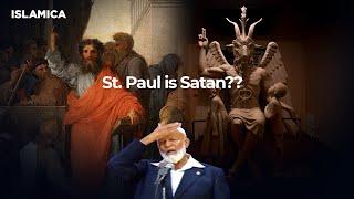 "How Could Muslims Say That St.Paul Is Satan!?"