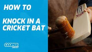 How To Knocking Quickly In a New Cricket Bat | Cooper Cricket