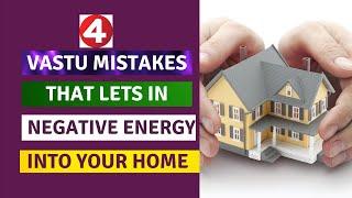 Top 4 VASTU MISTAKES that lets in NEGATIVE ENERGY into your home