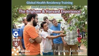 Global Health Residency Training and Career Development: The Brigham & Harvard Experience