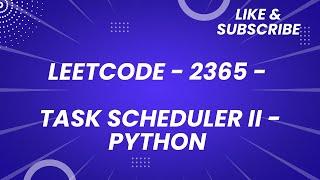 Task Scheduler II - Leetcode 2365 - Python