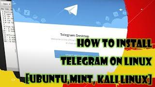 How To Install Telegram on Linux [UBUNTU, MINT, KALI LINUX]