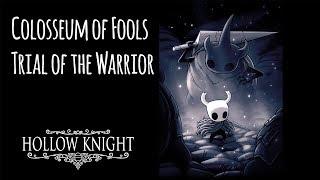 Hollow Knight - Колизей Глупцов: Испытание Война /Trial of the Warrior