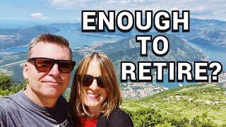 How Do I Know When I Have Enough to Retire? | Early Retirement Travel Abroad