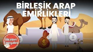 Birleşik Arap Emirlikleri | Ülkeleri Tanıyalım (S1E11) | Da Vinci