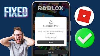 Sorry, there was a problem reaching our servers. Please try again | Roblox Connection error Today