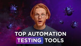 ULTIMATE list of top AUTOMATION TESTING tools