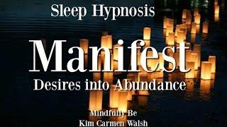  Manifest Desire into Abundance ~ Sleep Hypnosis ~ Female Voice of Kim Carmen Walsh