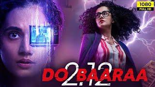 DOBAARAA FULL THRILLER MOVIE || SUSPENSE || TAAPSEE PANNU || PAVAIL GULATI