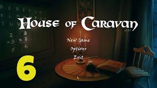 Let's Play - House of Caravan - Episode 6 (Final)