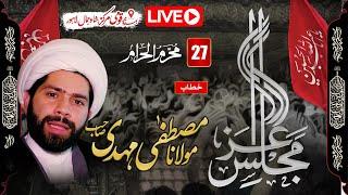 [Live] Majlis e Aza | 27 Muharram 2024 Molana Mustfa Mehdi  | Qoumi Markaz | AHKN