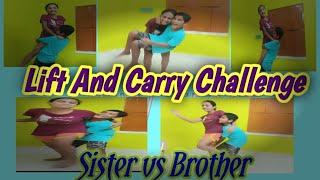 Lift and Carry Challenge ।। Requested Video।। Funny  Challenge Video।। Sister vs Brother