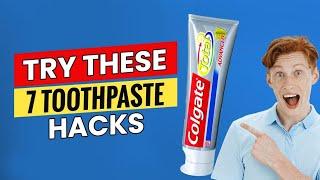 7 Toothpaste Hacks That Will Change Your Life Forever