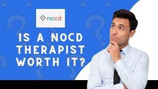 Is A NOCD Therapist Worth Your Money - NOCD Review and Effectiveness