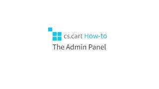 CS-Cart eCommerce Website Software. How-to: The Admin Panel