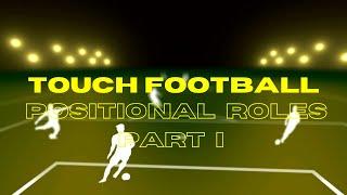 Touch Football: Position Roles (Part I)
