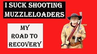 I SUCK Shooting Muzzleloaders!  My Road to Recovery