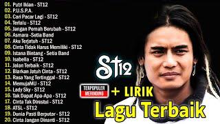 LAGU-LAGU TERBAIK ST12 X SETIA BAND