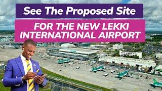 DISCOVER THE NEW PROPOSED LEKKI EPE INTERNATIONAL AIRPORT | IBEJU-LEKKI LAGOS NIGERIA