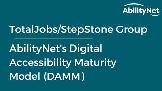 Totaljobs talks about implementing AbilityNet's Digital Accessibility Maturity Model