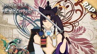 FATE GRAND ORDER RAP| "USHIWAKA" | AERIAL ACE (PROD. CL!PPED)