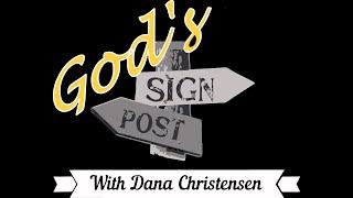 Gods Sign Post W/ Dana Christensen - EP 669 - Relying on GOD’s Promise  - 6/19/2025