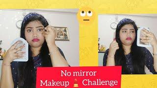 No Mirror Make-up Challenge *Gone Wrong* ||Anindita Vlogs Deb