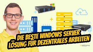 Windows Server Lösung  Günstig per Remote Desktop dezentral arbeiten  Weltweit oder Homeoffice