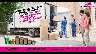 Everything You Need To Know About The Cost Of Long Distance Moving Services: A Comprehensive Guide