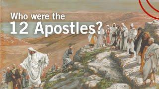 Who were the 12 Apostles?