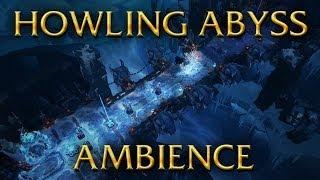 LoL Musics - Howling Abyss - Ambient soundtrack