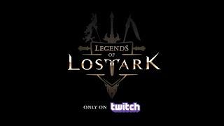 Legends of Lost Ark - Twitch Drop Streaming Event