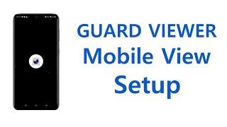 How to Check CCTV on Guard Viewer App with Your Phone! (Quick & Easy)