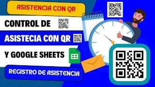 Control de Asistencia con código QR y Google Sheets