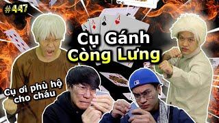 [VIDEO # 447] Chơi Bài Ba Cây Gọi Cụ Ra Gánh Còng Lưng - Đại Chiến Linh Hồn | Ping Lê