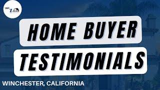 Home Buyer Testimonials- Buying a Home In Winchester, California