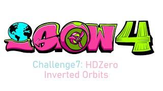 IGOW4 - Weekly Challenge #7 // HDZero Inverted Orbits #IGOW4Week7 #IGOW4