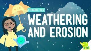 Weathering and Erosion: Crash Course Kids #10.2