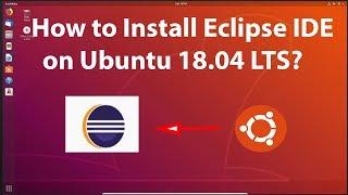 How to Install Eclipse IDE on Ubuntu 18.04 LTS?