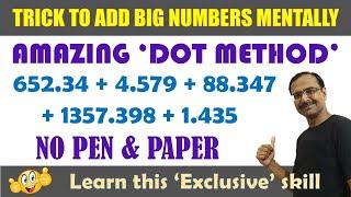 Add Big Numbers Easily II The 'DOT' Method II No Pen & Paper Trick II Mental Addition Short Trick