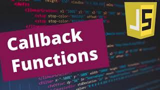 WHAT IS A CALLBACK FUNCTION IN JAVASCRIPT? - Explained with Callback Examples (2020)