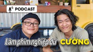 Podcast Camera 07 - Anh Cường Làm phim nghiệp dư: Mình học được rất nhiều từ anh em