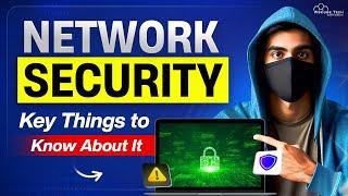 6 Important Things to Know About Network Security  | Cybersecurity Tutorial