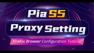 Firefox browser manual network settings Pia S5 Proxy share! 50M+ residential IP address#firefox #ips