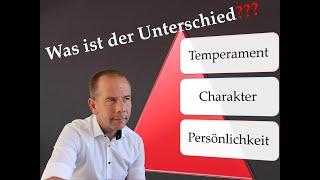 Temperament Charakter Persönlichkeit Was ist der Unterschied?