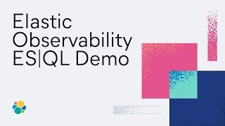 Elastic Observability ES|QL Demo