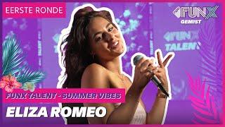 ELIZA ROMEO - Vergeef Mij | FunX Talent Summer Vibes | EERSTE RONDE