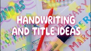 DIFFERENT HANDWRITING STYLES and TITLE IDEAS for SCHOOL PROJECTS, POSTERS, HEADINGS...#titleideas