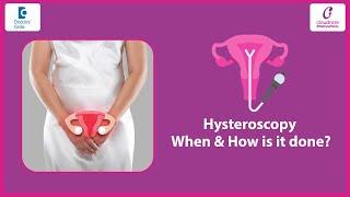 Hysteroscopy | Visualize the inside of the Uterus | What happens in a #Hysteroscopy? - Dr.Ruchi Garg