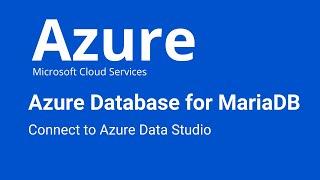 Azure - Connect to MariaDB Data in Azure Data Studio